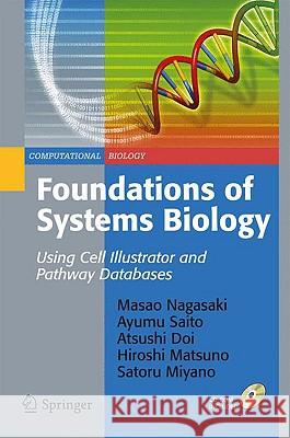 Foundations of Systems Biology: Using Cell Illustrator and Pathway Databases [With CDROM] Nagasaki, Masao 9781848820227
