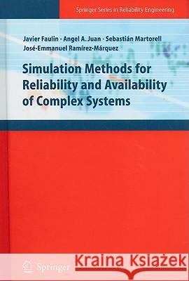 Simulation Methods for Reliability and Availability of Complex Systems Javier Faulin Angel A. Juan Sebastian Martorell 9781848822122 Springer