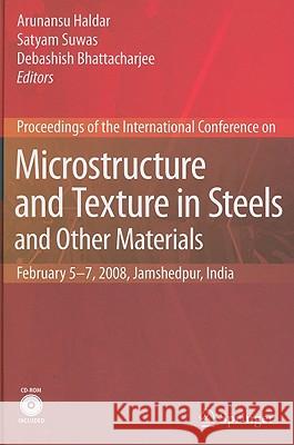 Microstructure and Texture in Steels: And Other Materials [With CDROM] Haldar, Arunansu 9781848824539