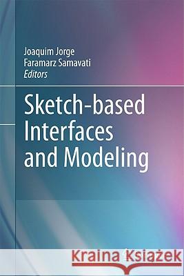 Sketch-based Interfaces and Modeling Joaquim Jorge, Faramarz Samavati 9781848828117