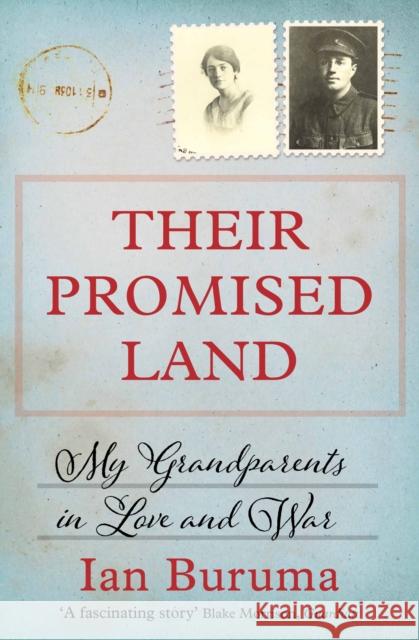 Their Promised Land : My Grandparents in Love and War Ian Buruma   9781848879416 Atlantic Books
