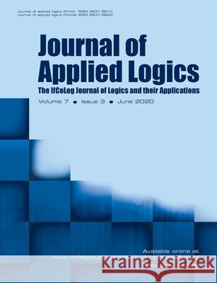 Journal of Applied Logics - The IfCoLog Journal of Logics and their Applications: Volume 7 Issue 3, June 2020 Dov Gabbay 9781848903296 College Publications