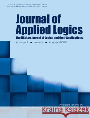 Journal of Applied Logics - The IfCoLog Journal of Logics and their Applications: Volume 7, Issue 4, August 2020 Dov Gabbay 9781848903432 College Publications