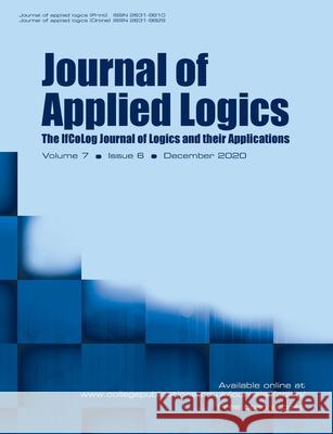 Journal of Applied Logics - The IfCoLog Journal of Logics and their Applications: Volume 7, Issue 6, December 2020 Dov Gabbay 9781848903463 College Publications