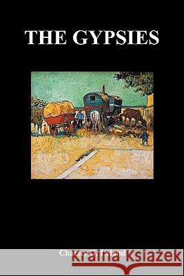The Gypsies (Paperback) Charles Leland 9781849028288