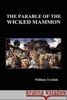 The Parable of the Wicked Mammon (Hardback) William Tyndale 9781849029995