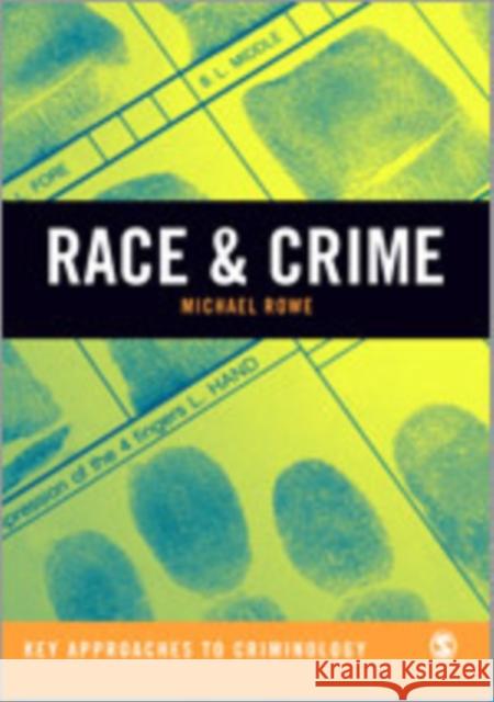 Race & Crime: A Critical Engagement Rowe, Michael 9781849207263