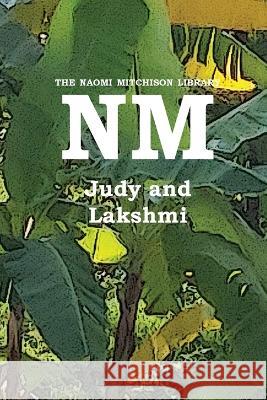 Judy and Lakshmi Naomi Mitchison 9781849212274