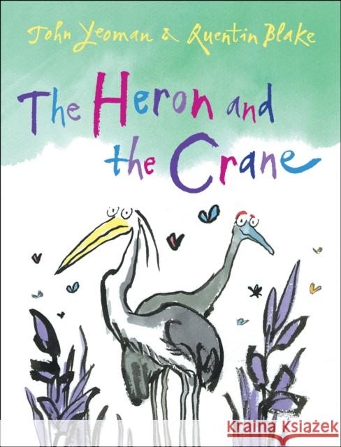 The Heron and the Crane John Yeoman 9781849392006