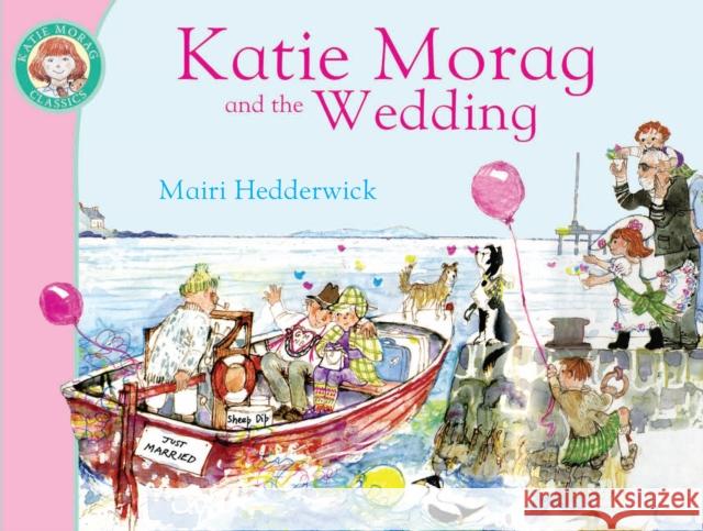 Katie Morag and the Wedding Mairi Hedderwick 9781849410939