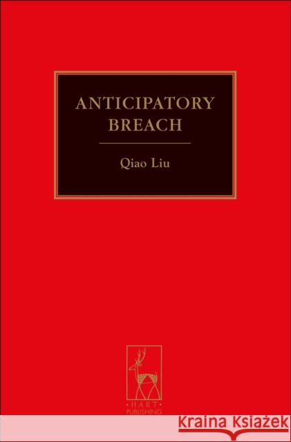 Anticipatory Breach Liu, Qiao 9781849461122