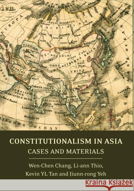 Constitutionalism in Asia: Cases and Materials Chang, Wen-Chen 9781849462341