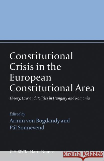 Constitutional Crisis in the European Constitutional Area, Bogdandy, Armin Von 9781849464642