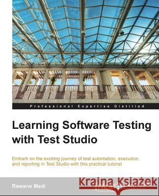 Learning Software Testing with Test Studio Rawane Madi 9781849688901 COMPUTER BOOKSHOPS