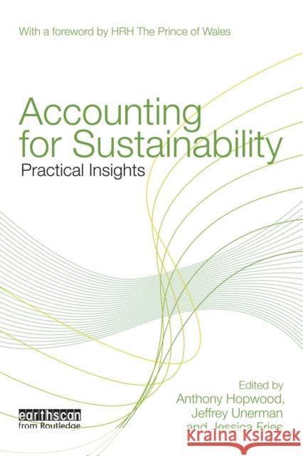 Accounting for Sustainability: Practical Insights Hopwood, Anthony 9781849710671