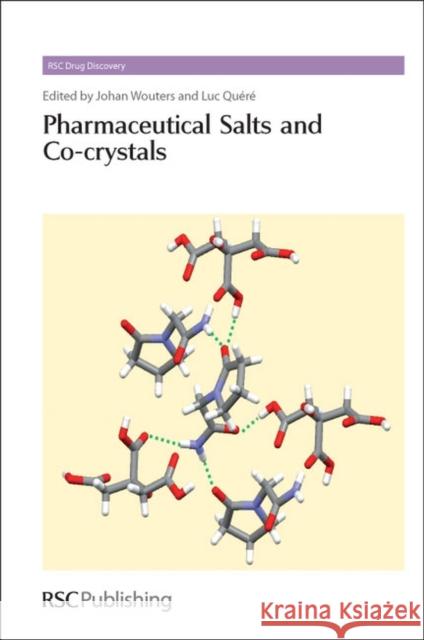 Pharmaceutical Salts and Co-Crystals Wouters, Johan 9781849731584 Royal Society of Chemistry