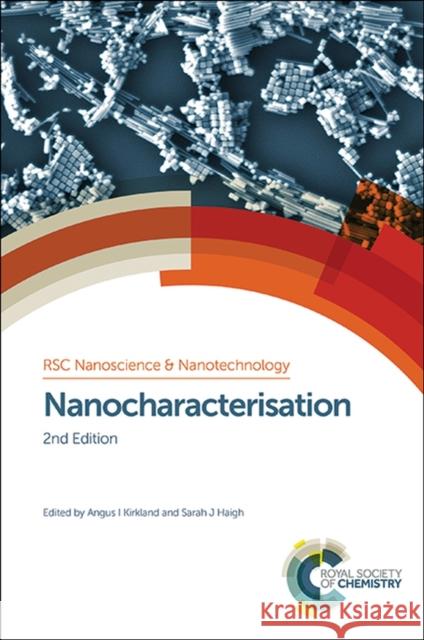 Nanocharacterisation Angus Kirkland Sarah Haigh Paul O'Brien 9781849738057 Royal Society of Chemistry