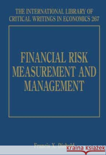 Financial Risk Measurement and Management Francis X. Diebold   9781849803908 Edward Elgar Publishing Ltd