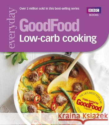 Good Food: Low-Carb Cooking Good Food Guides 9781849906258 0