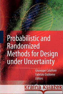 Probabilistic and Randomized Methods for Design Under Uncertainty Calafiore, Giuseppe 9781849965521
