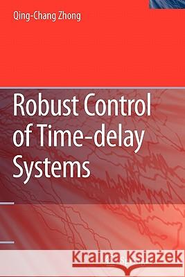 Robust Control of Time-Delay Systems Zhong, Qing-Chang 9781849965668