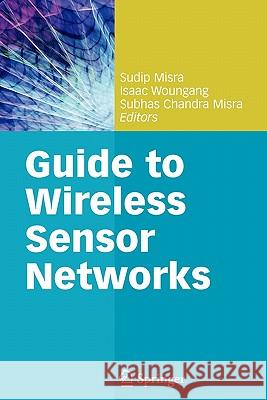 Guide to Wireless Sensor Networks Springer 9781849968270