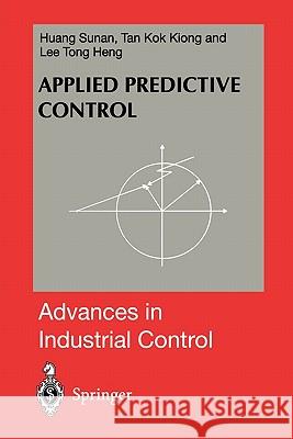 Applied Predictive Control Sunan Huang Tong Heng Lee 9781849968645