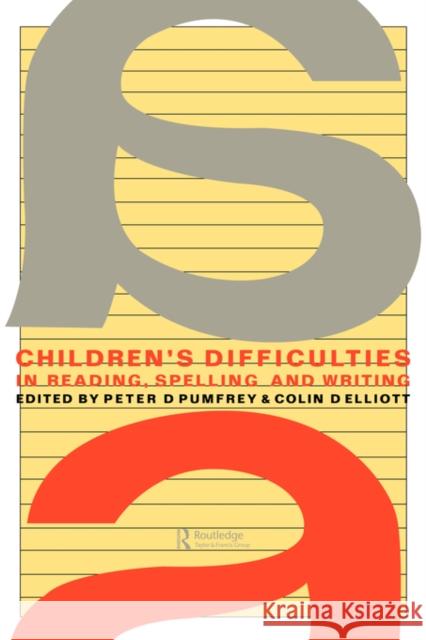 Children's Difficulties in Reading, Spelling and Writing: Challenges and Responses Pumfrey, Peter 9781850006916