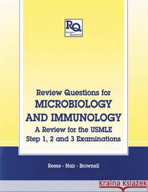 Review Questions for Microbiology and Immunology: A Review for the Usmle, Step 1, 2 and 3 Examinations Reese, A. C. 9781850700203 Taylor & Francis Group