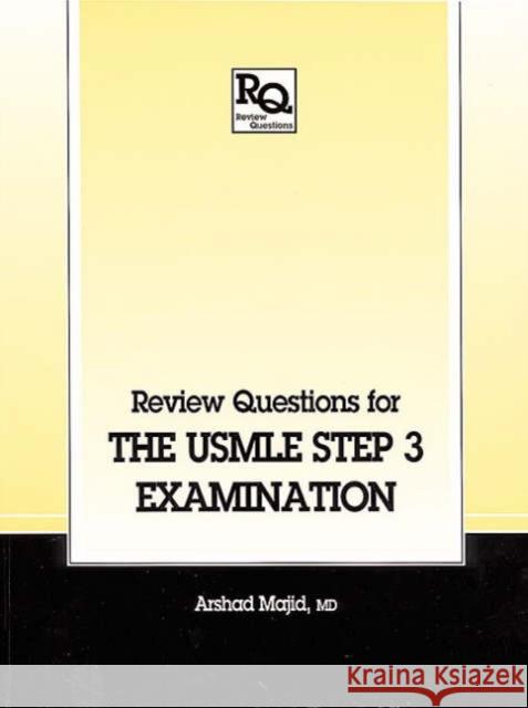 Review Questions for the Usmle, Step 3 Examination Majid, Arshad 9781850700630 Taylor & Francis Group
