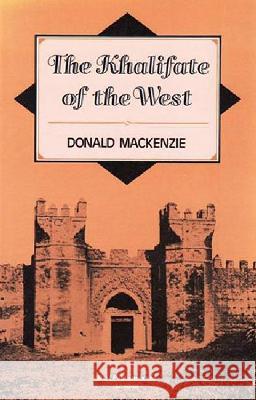 The Khalifate of the West Donald MacKenzie 9781850771630 Darf Publishers