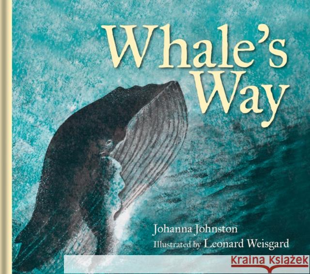 Whale's Way Johnston, Johanna; Weisgard, Leonard 9781851244287
