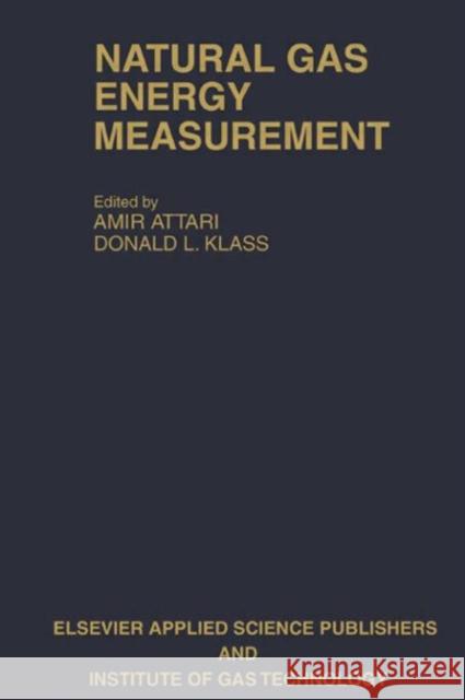 Natural Gas Energy Measurement A. Attari D.L. Klass A. Attari 9781851661527 Taylor & Francis
