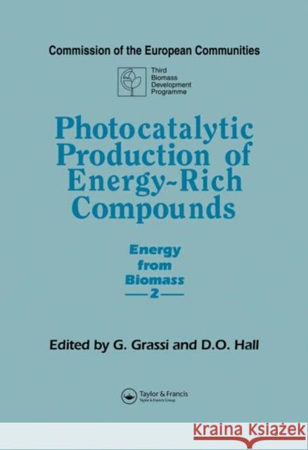 Photocatalytic Production of Energy-Rich Compounds G. Grassi D.O. Hall G. Grassi 9781851662166 Taylor & Francis