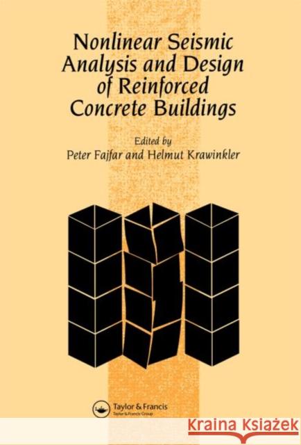 Nonlinear Seismic Analysis and Design of Reinforced Concrete Buildings: Workshop on Nonlinear Seismic Analysis of Reinforced Concrete Buildings, Bled, Fajfar, P. 9781851667642 Spon E & F N (UK)
