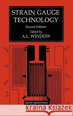 Strain Gauge Technology A. L. Window A. L. Window A. L. Window 9781851668649 Springer