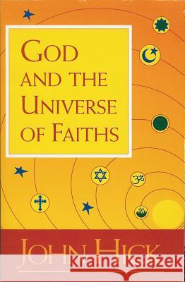 God and the Universe of Faiths John H. Hick 9781851680719