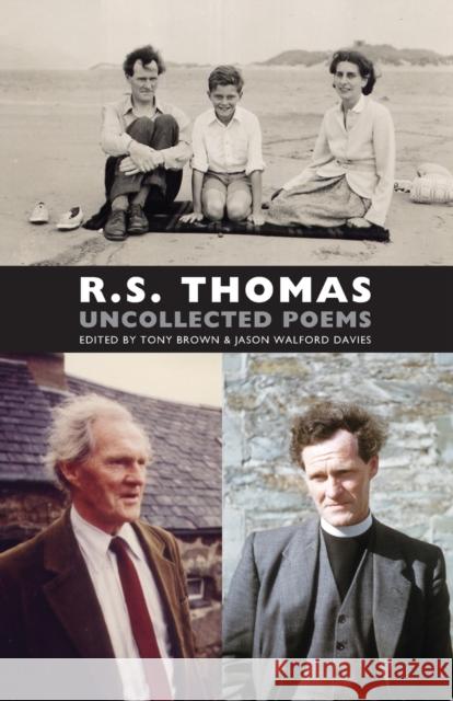 Uncollected Poems R S Thomas 9781852248963 Bloodaxe Books Ltd