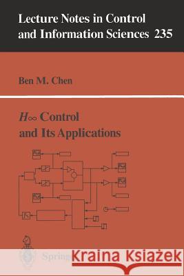 H∞ Control and Its Applications Chen, Ben M. 9781852330262 Springer