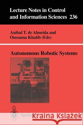 Autonomous Robotic Systems O. Khatib A. T. D M. Thoma 9781852330361 Springer