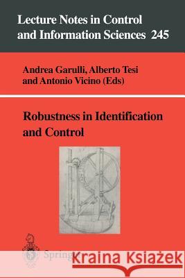 Robustness in Identification and Control Andrea Garulli Alberto Tesi Antonio Vicino 9781852331795 Springer