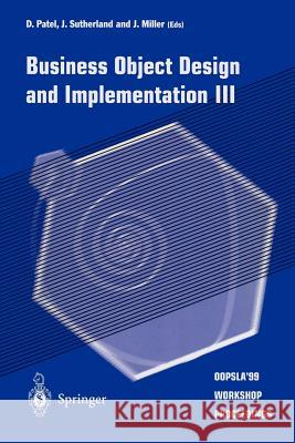 Business Object Design and Implementation III: Oopsla'99 Workshop Proceedings 2 November 1999, Denver, Colorado, USA Patel, D. 9781852332174 Springer
