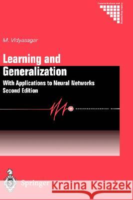 Learning and Generalisation: With Applications to Neural Networks Vidyasagar, Mathukumalli 9781852333737