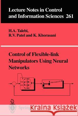 Control of Flexible-Link Manipulators Using Neural Networks Talebi, H. a. 9781852334093 Springer