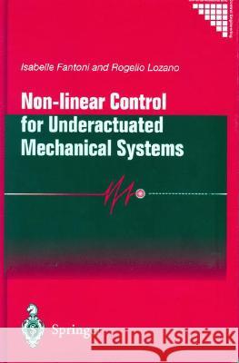 Non-Linear Control for Underactuated Mechanical Systems R. Lozano Isabelle Fantoni I. Fantoni 9781852334239 Springer UK