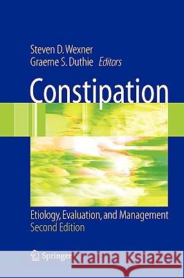 Constipation: Etiology, Evaluation and Management Wexner, Steven D. 9781852337247 Springer