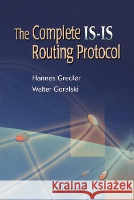 The Complete Is-Is Routing Protocol Gredler, Hannes 9781852338220 Springer
