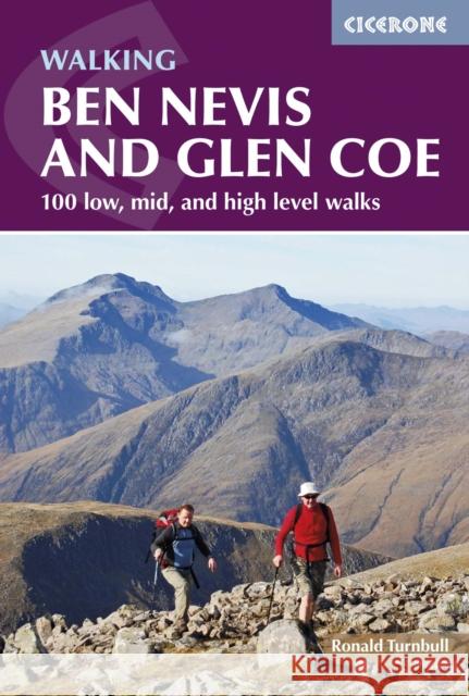 Ben Nevis and Glen Coe: 100 low, mid, and high level walks Ronald Turnbull 9781852848712 Cicerone Press