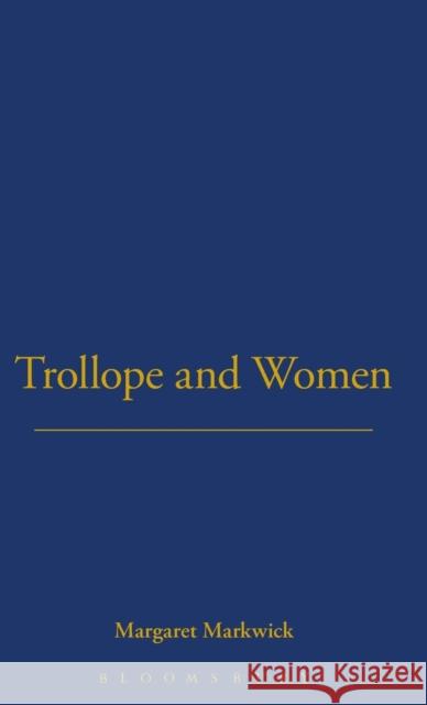 Trollope and Women Margaret Markwick 9781852851521