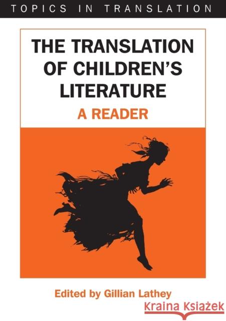 Translation of Children's Literature Lathey, Gillian 9781853599057 Multilingual Matters Limited
